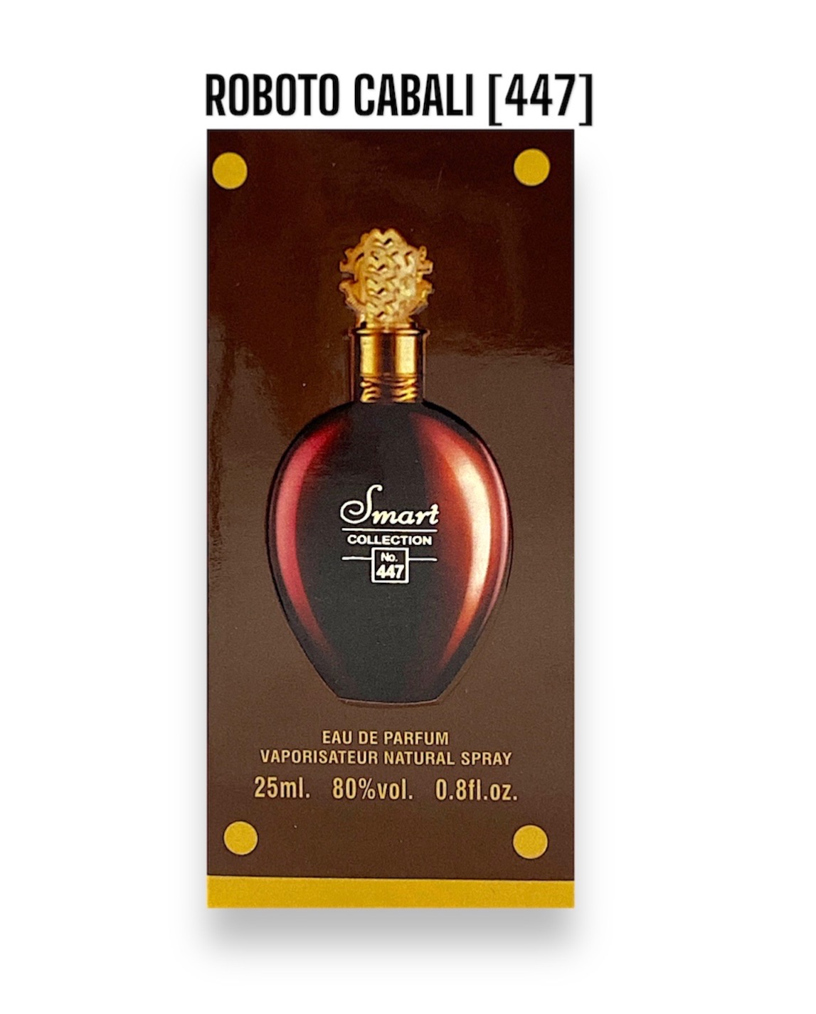 25ML SMART COLLECTION ROBOTO CABALI [447]