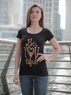 Be You Tiful Ladies Printed T-Shirt (BLACK) (S - M - L - XL)